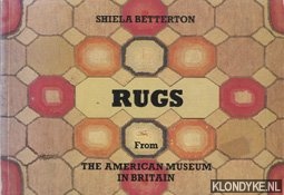 Betterton, Shiela - Rugs from the American museum in Britain