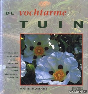 Rumary, Mark - De vochtarme tuin: een praktische handleiding voor het inrichten en onderhouden van een vochtarme tot droge tuin