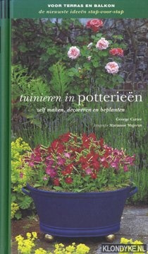 Carter, George - Tuinieren in potterien. Zelf makeen, decoreren en beplanten