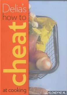 Smith, Delia - Delia's How To Cheat At Cooking