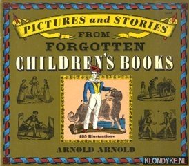 Arnold, Arnold - Pictures and Stories from Forgotten Children's Books