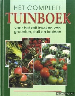 Saulles, Denys de - Het complete tuinboek voor het zelf kweken van groenten, fruit en kruiden
