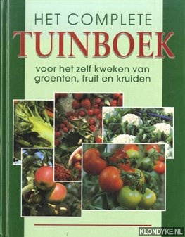Saulles, Denys de - Het complete tuinboek voor het zelf kweken van groenten, fruit en kruiden