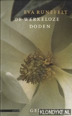Runefelt, Eva - De werkeloze doden. Een keuze uit de gedichten