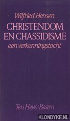 Hensen, Wilfried - Christendom en chassidisme. Een verkenningstocht