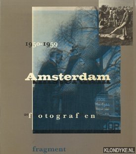 Bakker, Boudewijn - 1950-1959 Amsterdam fotograaf en fragment