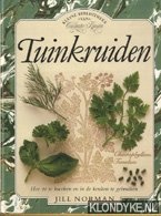 Norman, Jill - Tuinkruiden. Hoe ze te kweken en in de keuken te gebruiken