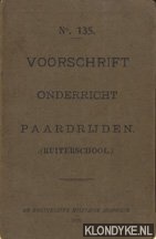 Diverse auteurs - Voorschrift voor het onderricht in het paardrijden (Ruiterschool)