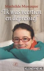 Monaque, Mathilde - Ik was veertien en depressief