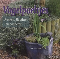 Lemstra, Pien - Vogelpoeltjes. Drinken, fladderen en badderen
