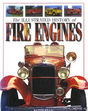 Ryan, Keith - The illustrated history of Fire Engines