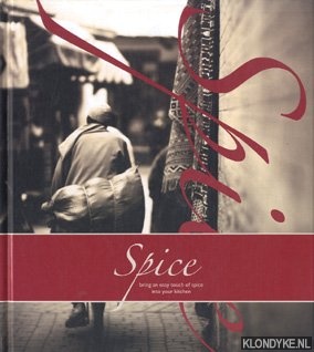 Diverse auteurs - Spice. Bring an easy touch of spice into your kitchen