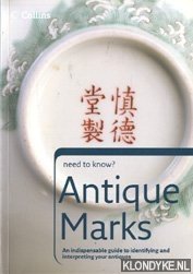 Adams, Simon - Need to know? Antique Marks. An indispensable guide to identifying and interpreting your antiques