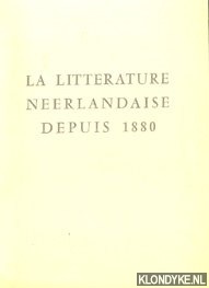 Leeuwen, W.L.M.E. van - La littrature Nerlandaise depuis 1880