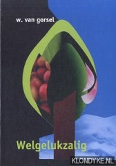 Gorsel, W. van - Welgelukzalig. Acht meditaties over psalmen