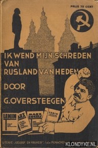 Oversteegen, G. - Ik wend mijn schreden van Rusland van heden