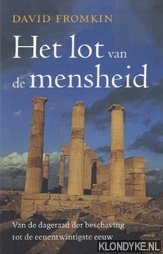 Fromkin, David - Het lot van de mensheid. Van de dageraad der beschaving tot de eenentwinstigste eeuw