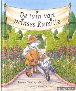 Varley, Susan & Oram, Hiawyn - De tuin van prinses Kamille