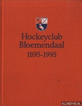 Diverse auteurs - Hockeyclub Bloemendaal 1895-1995