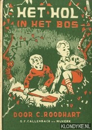 Roodhart, C. - Het hol in het bos