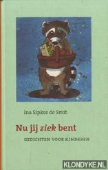 Sipkes de Smit, Ina - Nu jij ziek bent. Gedichten voor kinderen