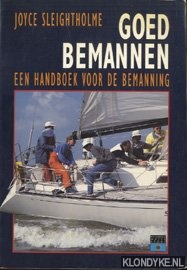 Sleightholme, Joyce - Goed bemannen. Een handboek voor de bemanning