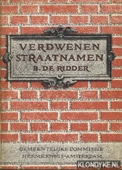 Ridder, B. de - Verdwenen straatnamen
