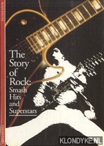 Dister, Alain - The story of rock. Smash hits and superstars