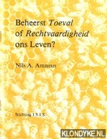 Amneus, Nils A - Beheerst toeval of rechtvaardigheid ons leven?