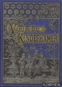 Vries, Ilonka de - Voor de kinderkamer: mooie verhaaltjes, versjes en plaatjes uit Oma's jeugd