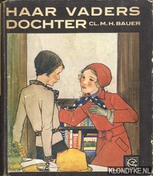Bauer, Cl.M.H. - Haar vaders dochter