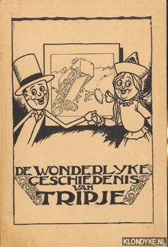 Diverse auteurs - De wonderlyke geschiedenis van Tripje