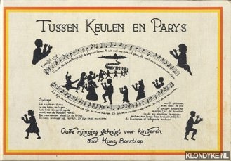 Borstlap, Hans - Tussen Keulen en Parijs. Oude rijmpjes geknipt voor kinderen