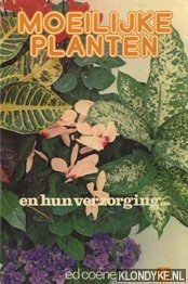 Coenen, E. - Moeilijke planten en hun verzorging