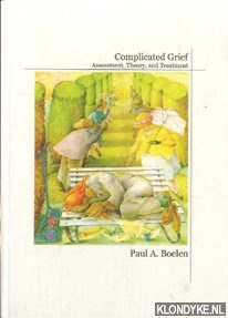 Boelen, Paul A - Complicated grief. Assesment, theory and treatment
