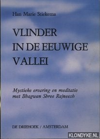 Stiekema, Han Marie - Vlinder in de eeuwige vallei : mystieke ervaring en meditatie met Bhagwan Shree Rajneesh
