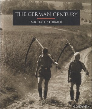 Sturmer, Michael - The German Century