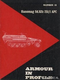 Diverse auteurs - Hanomag Sd.Kfz 251/1 APC Armour in profile number 18