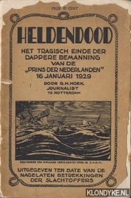 Hoek, G.H. - Heldendood. Het tragisch einde der dappere bemanning van de 'Prins der Nederlanden' 16 januari 1929