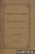Diverse auteurs - De prinses van Perzi en de prins van Bagdad. Eene oostersche vertelling. Met gekleurde plaatjes