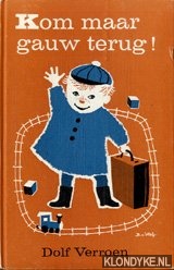 Verroen, Dolf - Kom maar gauw terug!