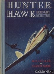 Leyland, Eric & Scott-Chard, T.E. - Hunter Hawk, luchtvaartdetective