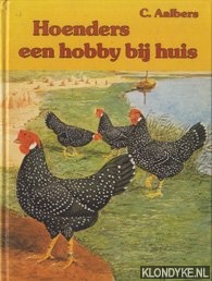 Aalbers, C. - Hoenders, een hobby bij huis