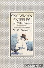 Bodecker, N.M. (written and illustrated by) - Snowman sniffles and other verses