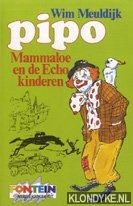 Meuldijk, Wim - Pipo, Mammaloe en de Echo-kinderen