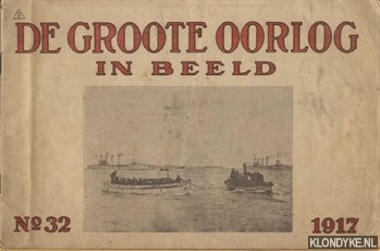 Diverse auteurs - De Groote Oorlog in beeld, No 32 1917