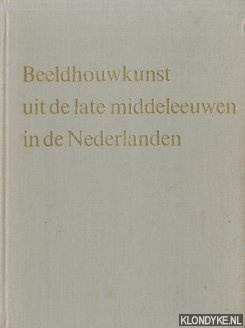 Thienen, F.W.S. van - Beeldhouwkunst uit de late middeleeuwen in de Nederlanden