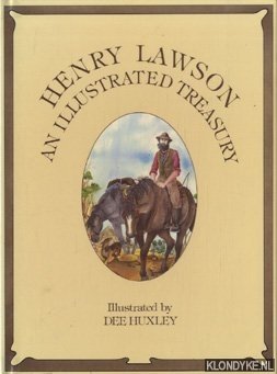 Lawson, Henry & Huxlee, Dee (illustrated by) - Henry Lawson - An Illustrated Treasury