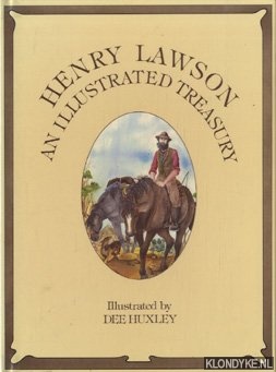 Lawson, Henry & Huxlee, Dee (illustrated by) - Henry Lawson - An Illustrated Treasury