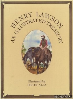 Lawson, Henry & Huxlee, Dee (illustrated by) - Henry Lawson - An Illustrated Treasury